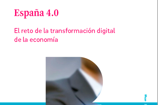 España 4.0: El reto de la transformación digital de la economía